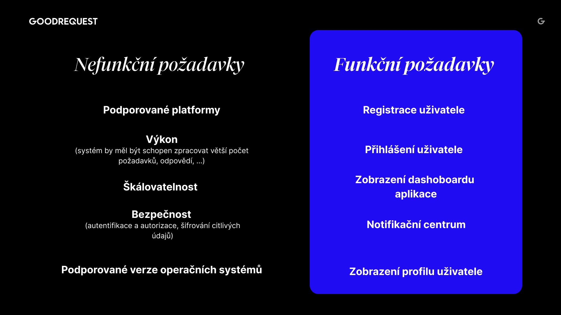 Porovnání funkčních požadavků (co systém dělá) s nefunkčními požadavky (jak systém funguje) a uvedení klíčových příkladů každého z nich.