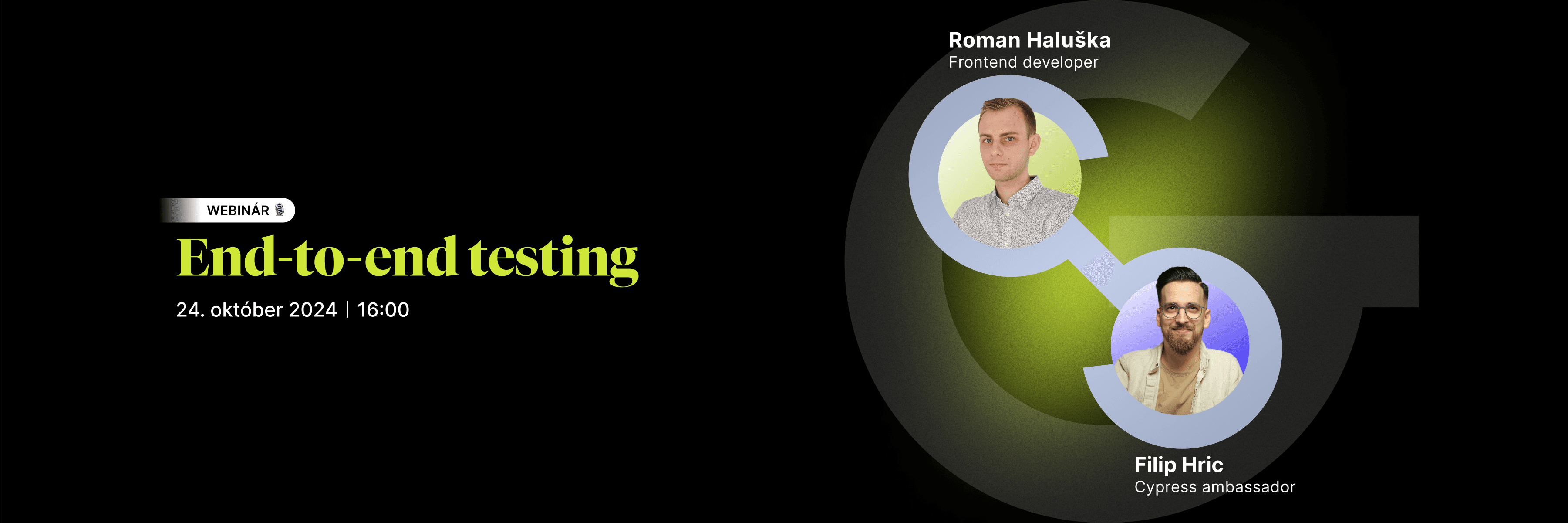 Dve fotografie mužov, v pozadí logo spoločnosti GoodRequest, s nápisom: "Webinar, End-to-end testing " a časom konania webináru.