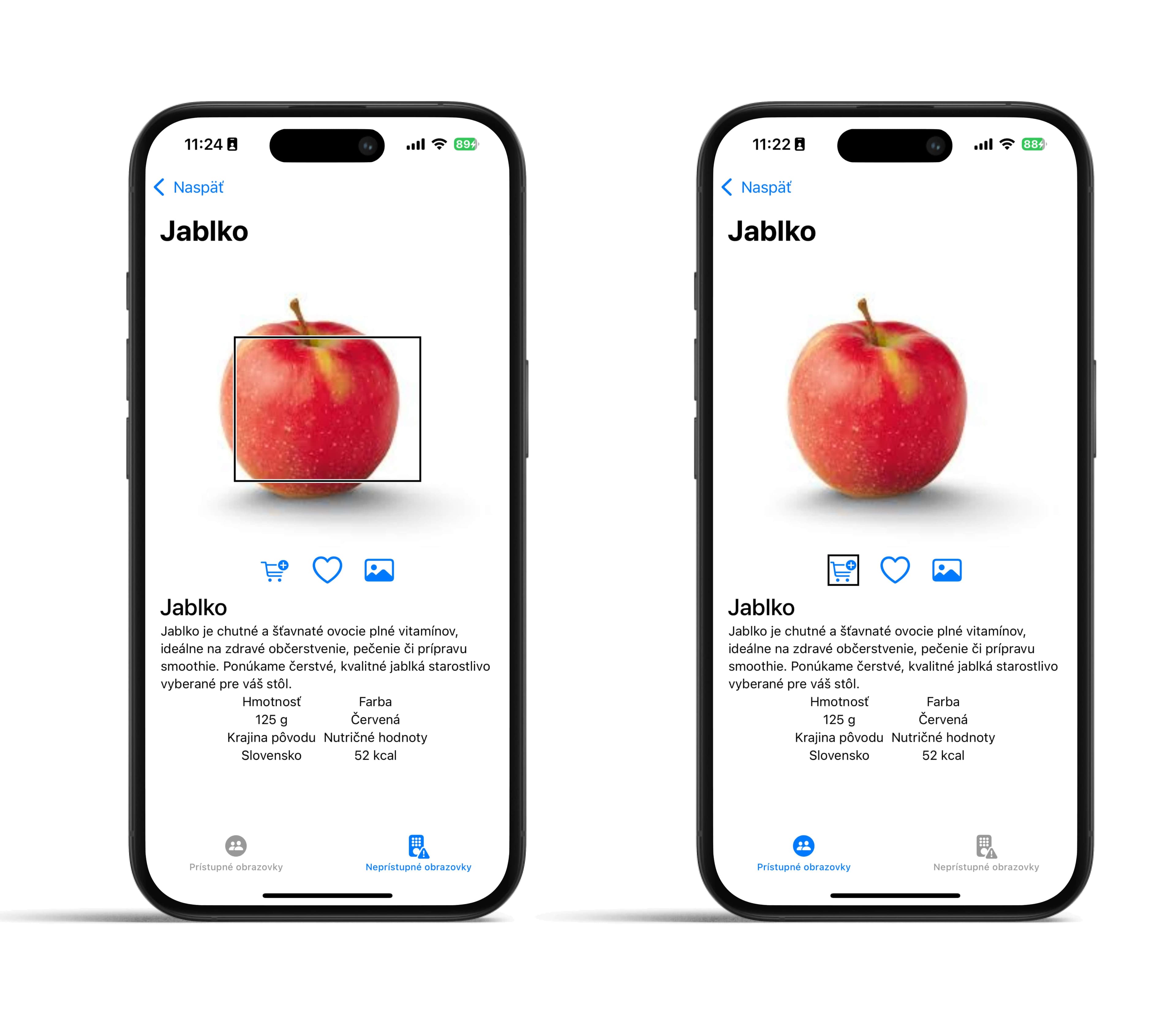 Dve porovnávané obrazovky, ktoré zobrazujú stránku s produktom "jablko" - obrazovka vľavo je neprístupná obrazovka a je na nej zvýraznený produkt, vpravo je prístupná obrazovka, ktorá zvýrazňuje prvé tlačidlo "pridať do košíka". 